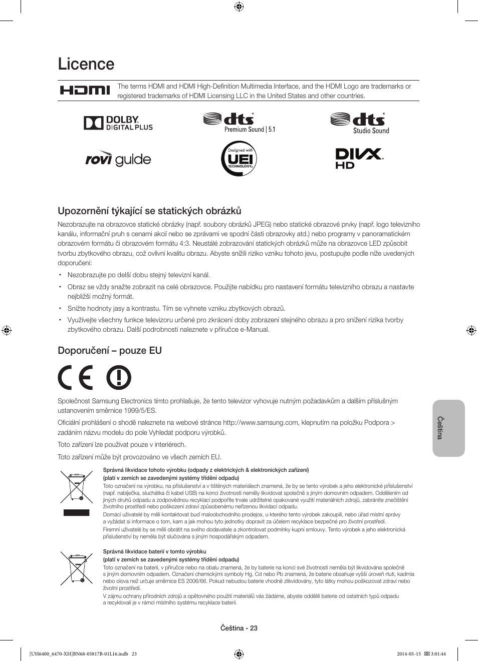 Licence, Upozornění týkající se statických obrázků, Doporučení – pouze eu | Samsung UE48H6470SS User Manual | Page 155 / 353