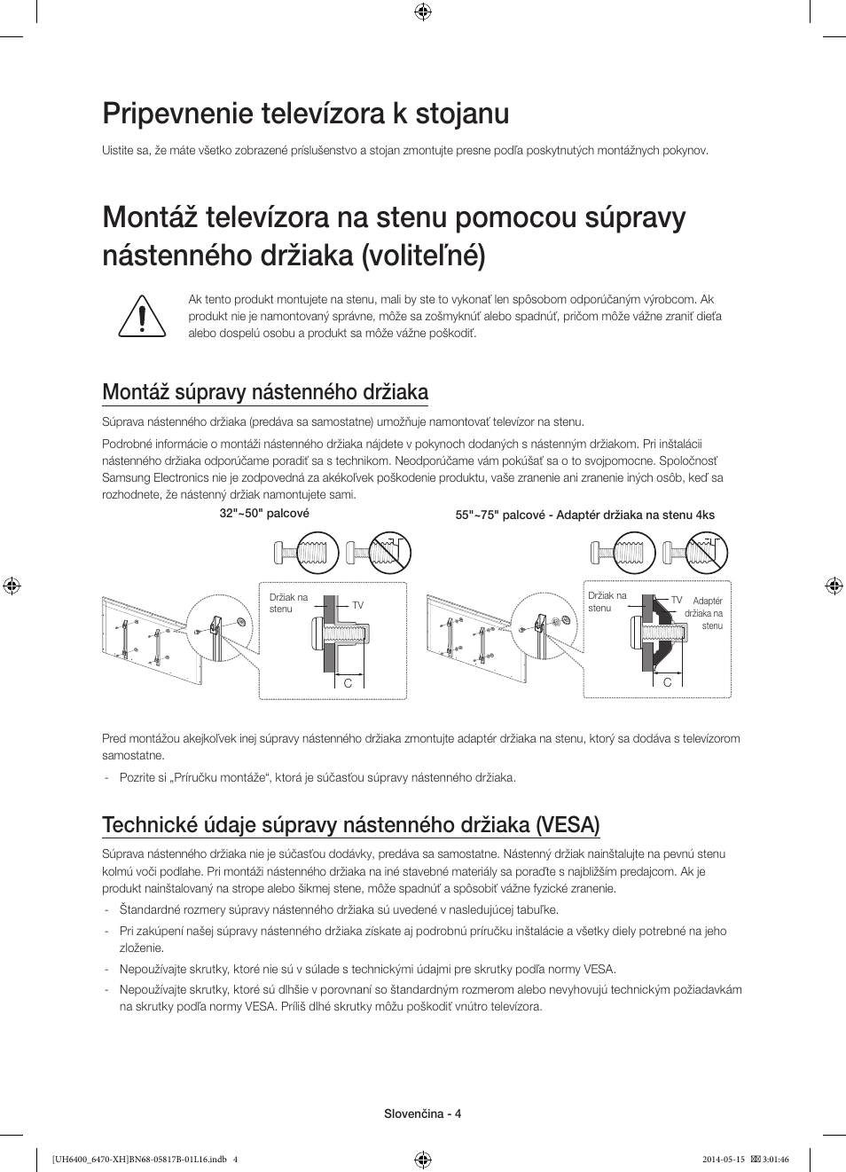 Pripevnenie televízora k stojanu, Montáž súpravy nástenného držiaka, Technické údaje súpravy nástenného držiaka (vesa) | Samsung UE48H6470SS User Manual | Page 158 / 353
