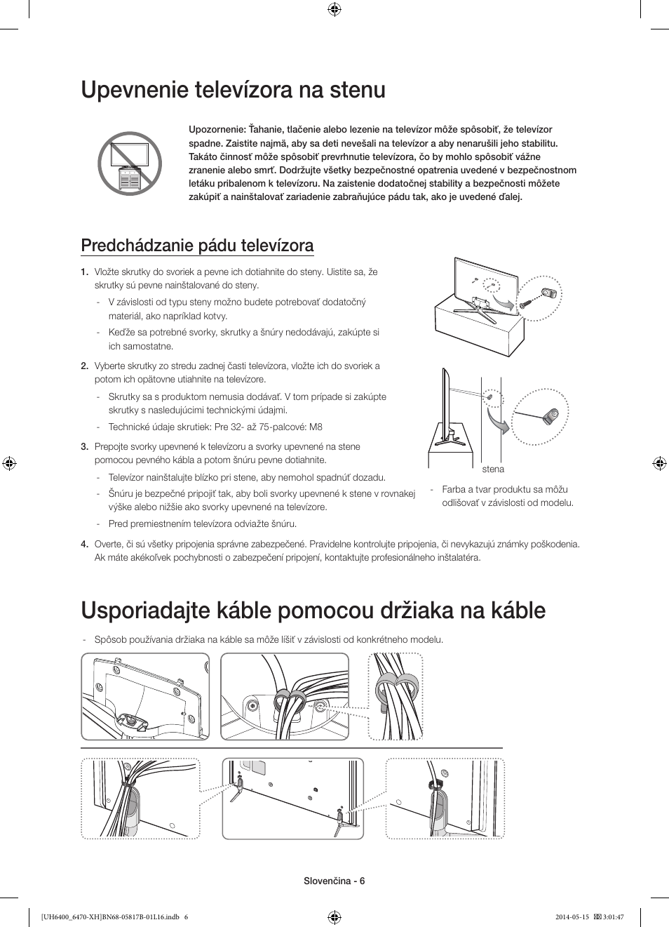 Upevnenie televízora na stenu, Usporiadajte káble pomocou držiaka na káble, Predchádzanie pádu televízora | Samsung UE48H6470SS User Manual | Page 160 / 353