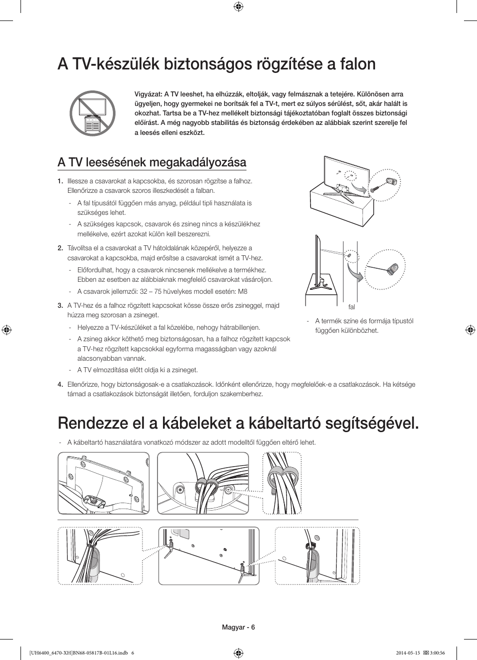 A tv-készülék biztonságos rögzítése a falon, Rendezze el a kábeleket a kábeltartó segítségével, A tv leesésének megakadályozása | Samsung UE48H6470SS User Manual | Page 28 / 353