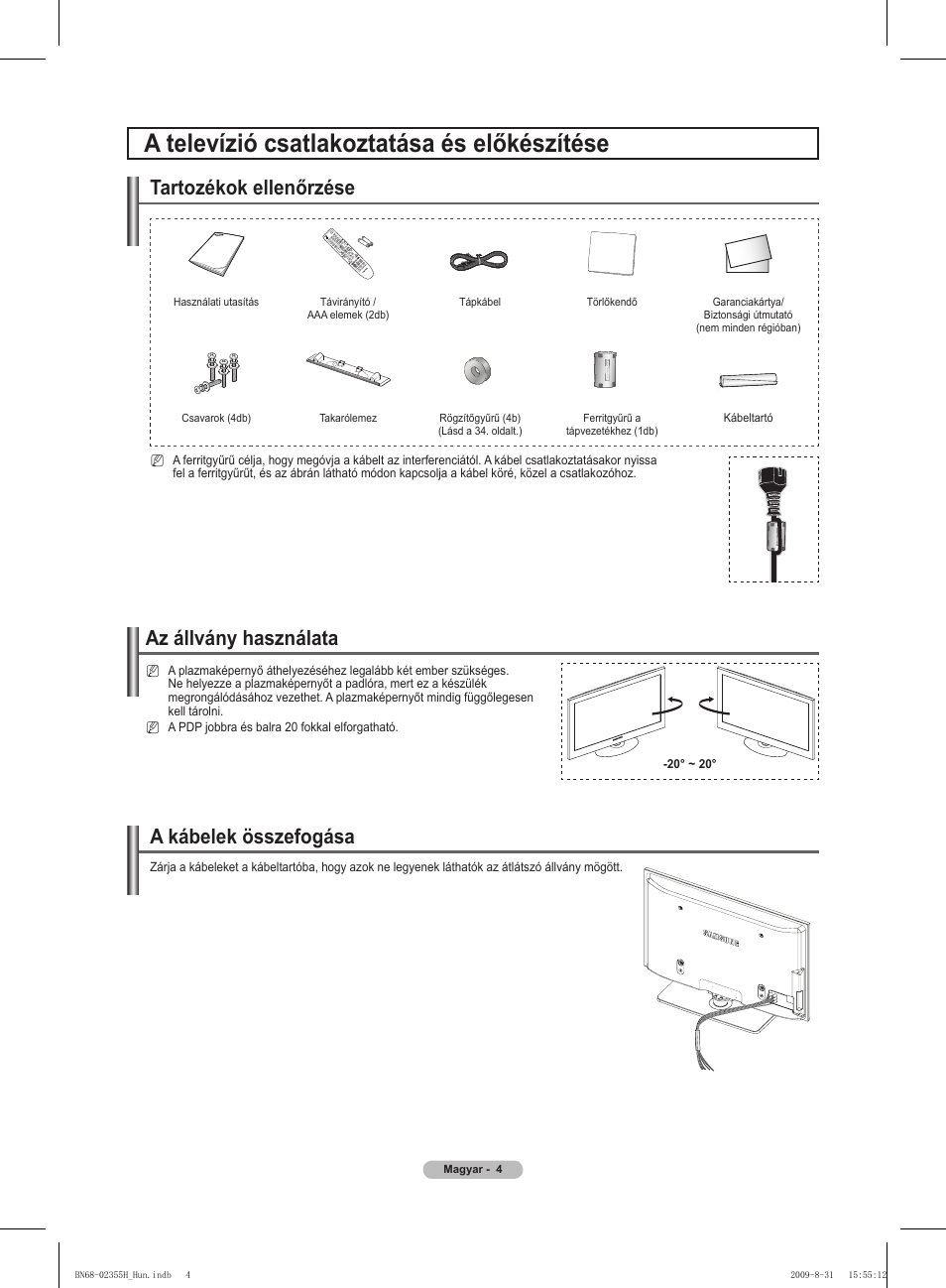 A televízió csatlakoztatása és előkészítése, Tartozékok ellenőrzése, Az állvány használata | A kábelek összefogása | Samsung PS50B530S2W User Manual | Page 42 / 382