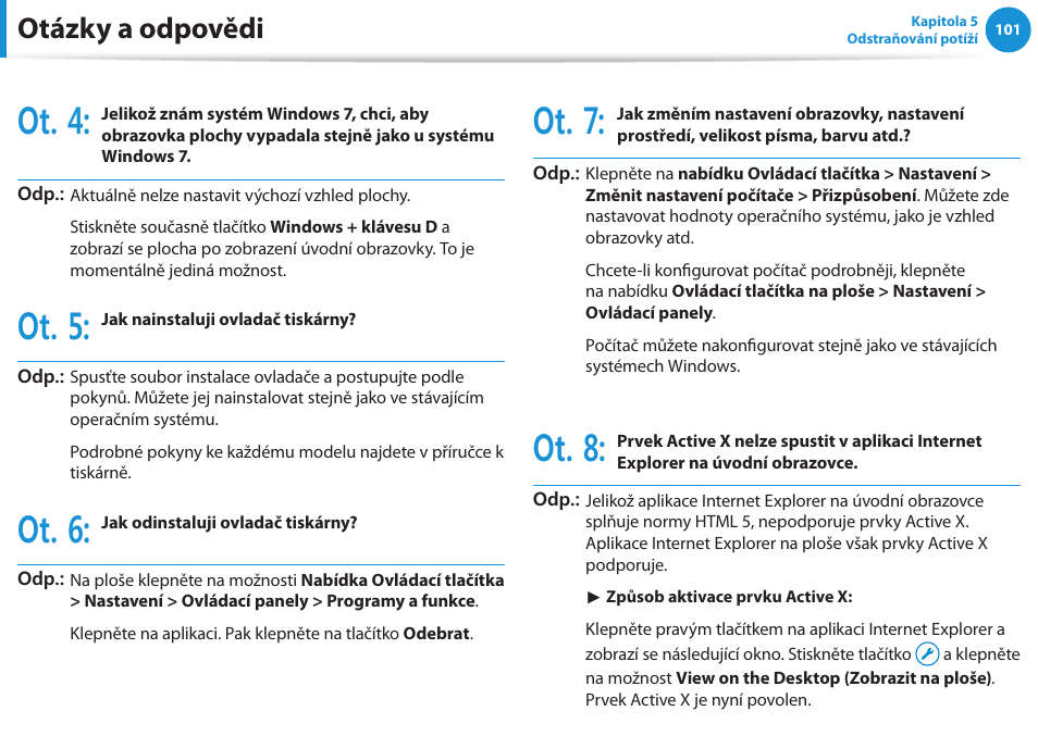 Ot. 4, Ot. 5, Ot. 6 | Ot. 7, Ot. 8, Otázky a odpovědi | Samsung NP370R5E User Manual | Page 102 / 133