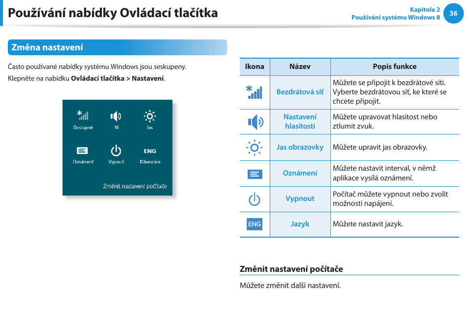 Používání nabídky ovládací tlačítka, Změna nastavení | Samsung NP370R5E User Manual | Page 37 / 133