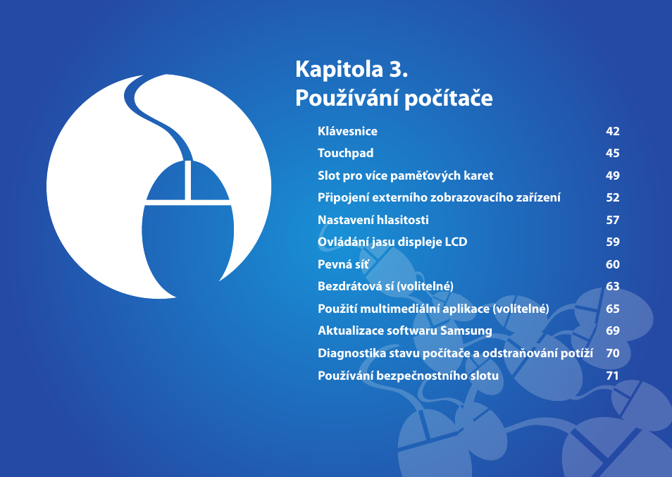 Kapitola 3. používání počítače | Samsung NP370R5E User Manual | Page 42 / 133