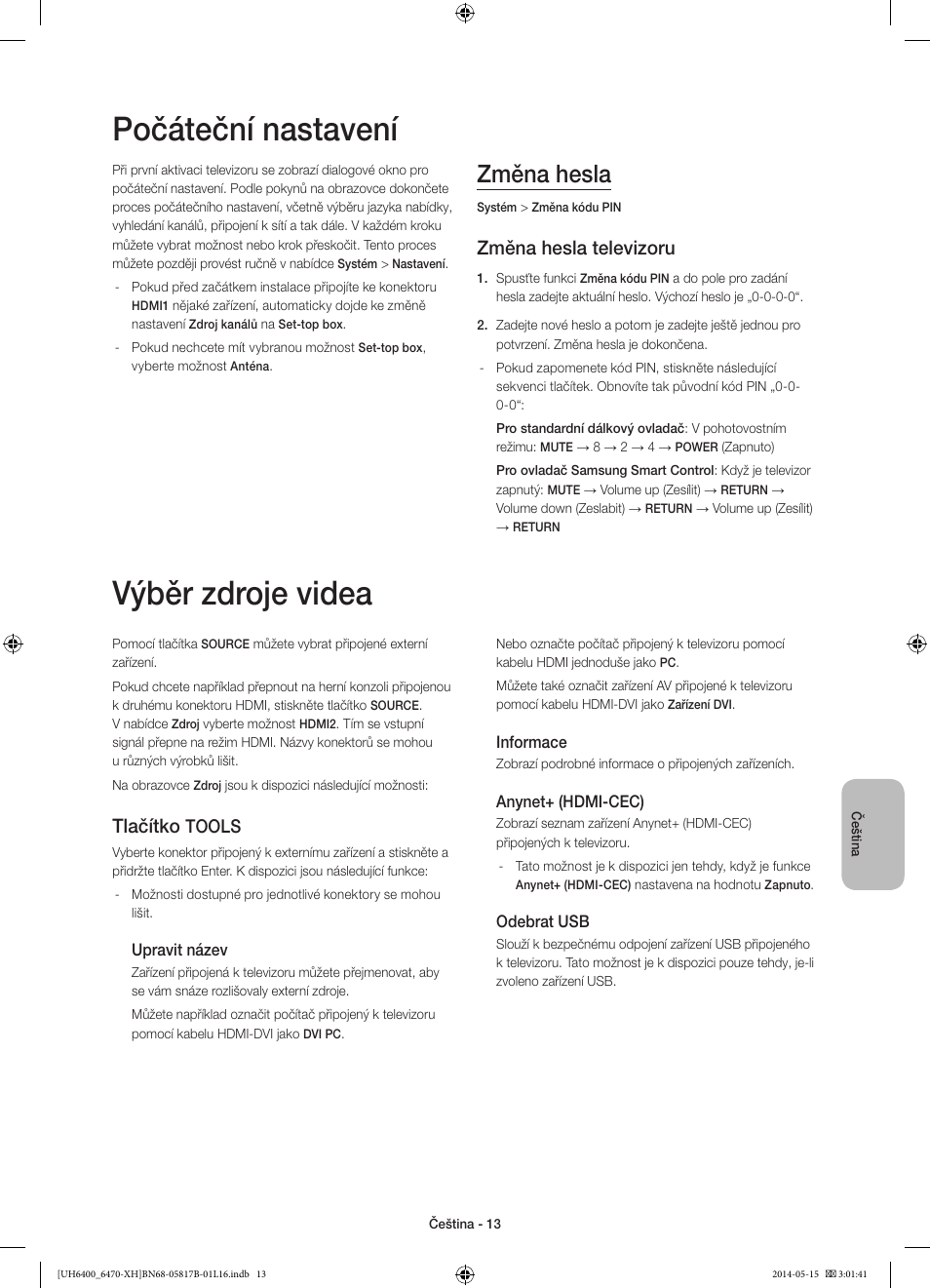 Počáteční nastavení, Výběr zdroje videa, Změna hesla | Změna hesla televizoru, Tlačítko, Tools | Samsung UE48H6400AW User Manual | Page 145 / 353