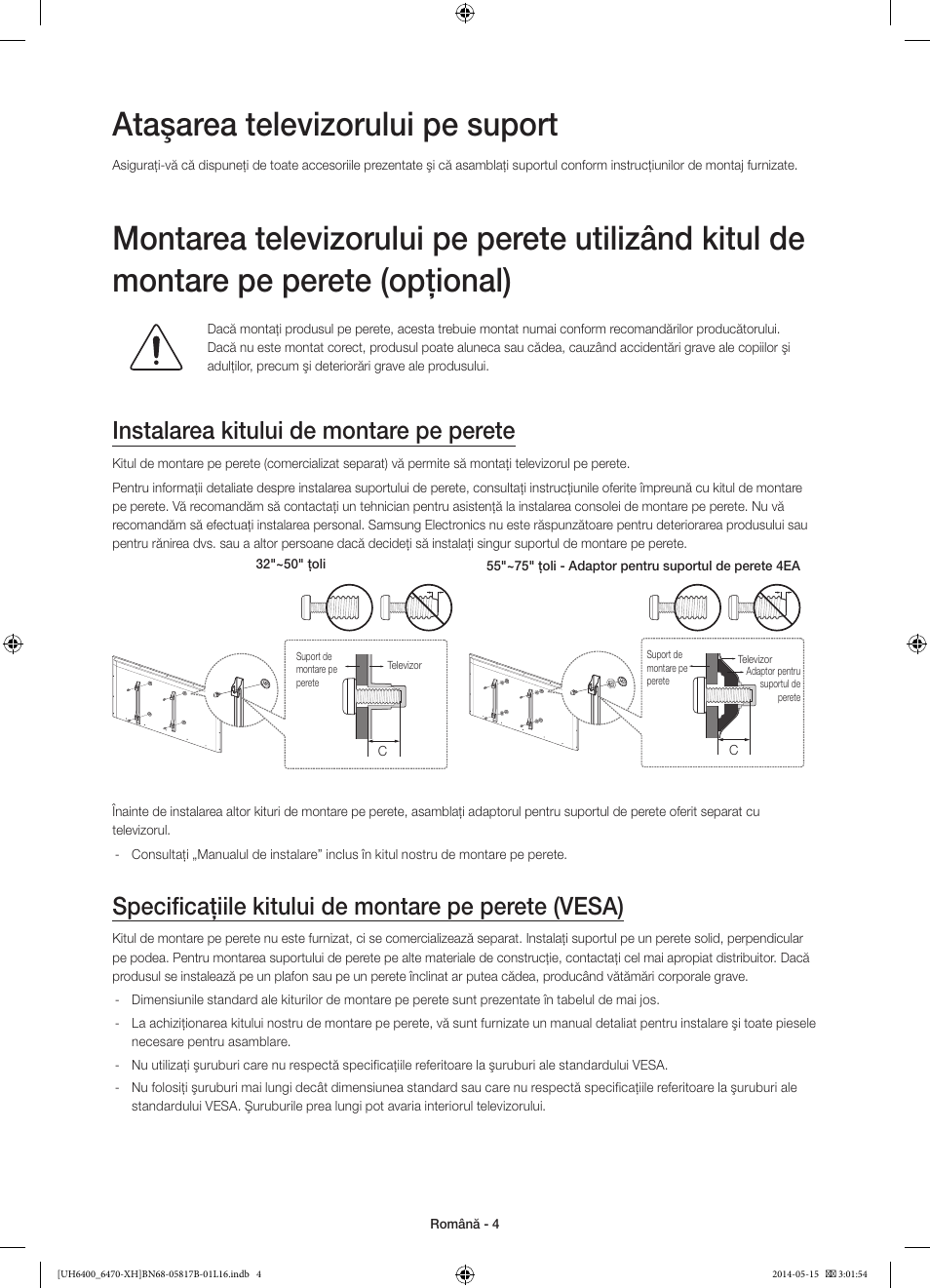 Ataşarea televizorului pe suport, Instalarea kitului de montare pe perete, Specificaţiile kitului de montare pe perete (vesa) | Samsung UE48H6400AW User Manual | Page 180 / 353