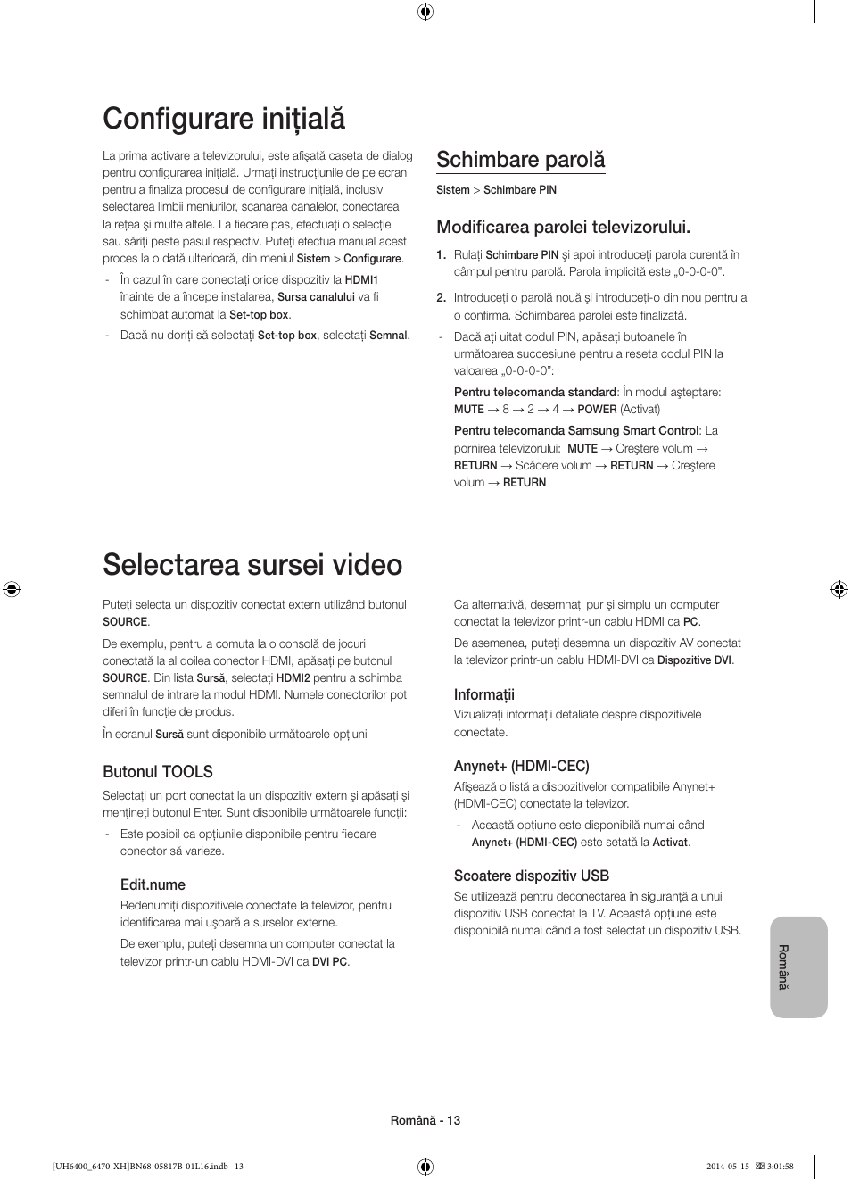 Configurare iniţială, Selectarea sursei video, Schimbare parolă | Modificarea parolei televizorului, Butonul, Tools | Samsung UE48H6400AW User Manual | Page 189 / 353