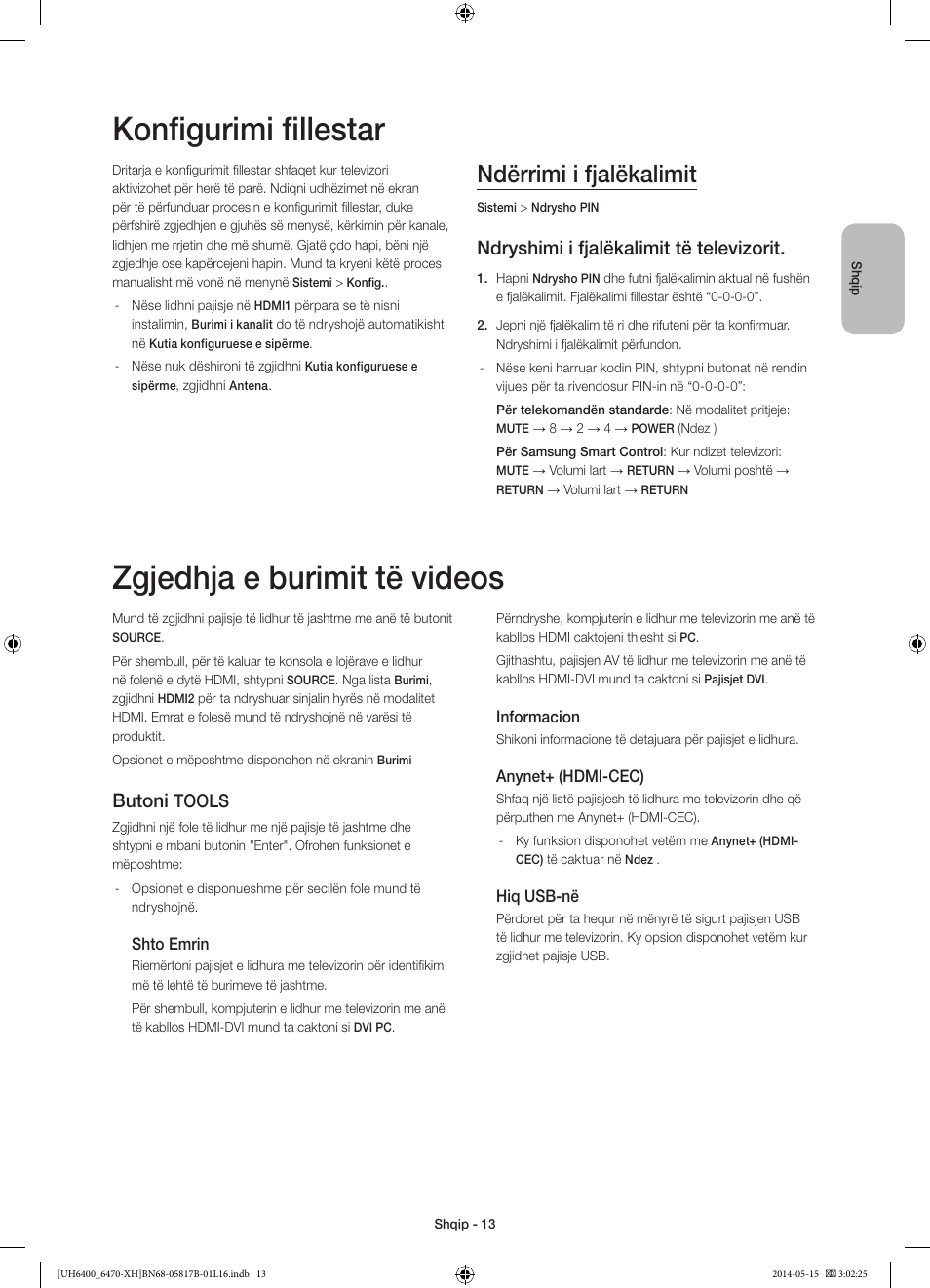 Konfigurimi fillestar, Zgjedhja e burimit të videos, Ndërrimi i fjalëkalimit | Ndryshimi i fjalëkalimit të televizorit, Butoni, Tools | Samsung UE48H6400AW User Manual | Page 233 / 353