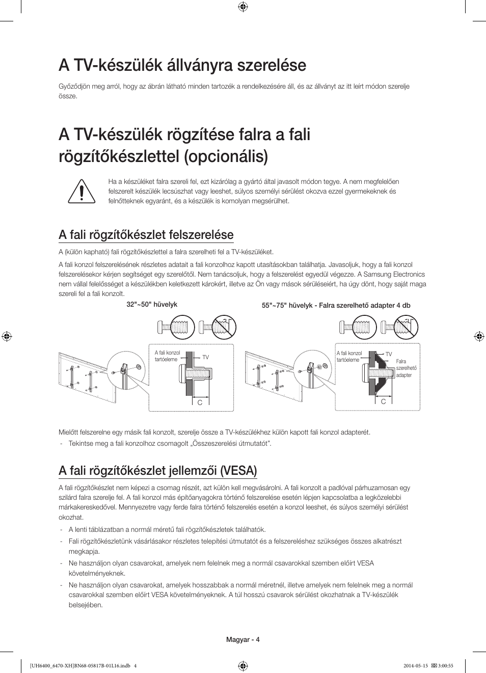 A tv-készülék állványra szerelése, A fali rögzítőkészlet felszerelése, A fali rögzítőkészlet jellemzői (vesa) | Samsung UE48H6400AW User Manual | Page 26 / 353