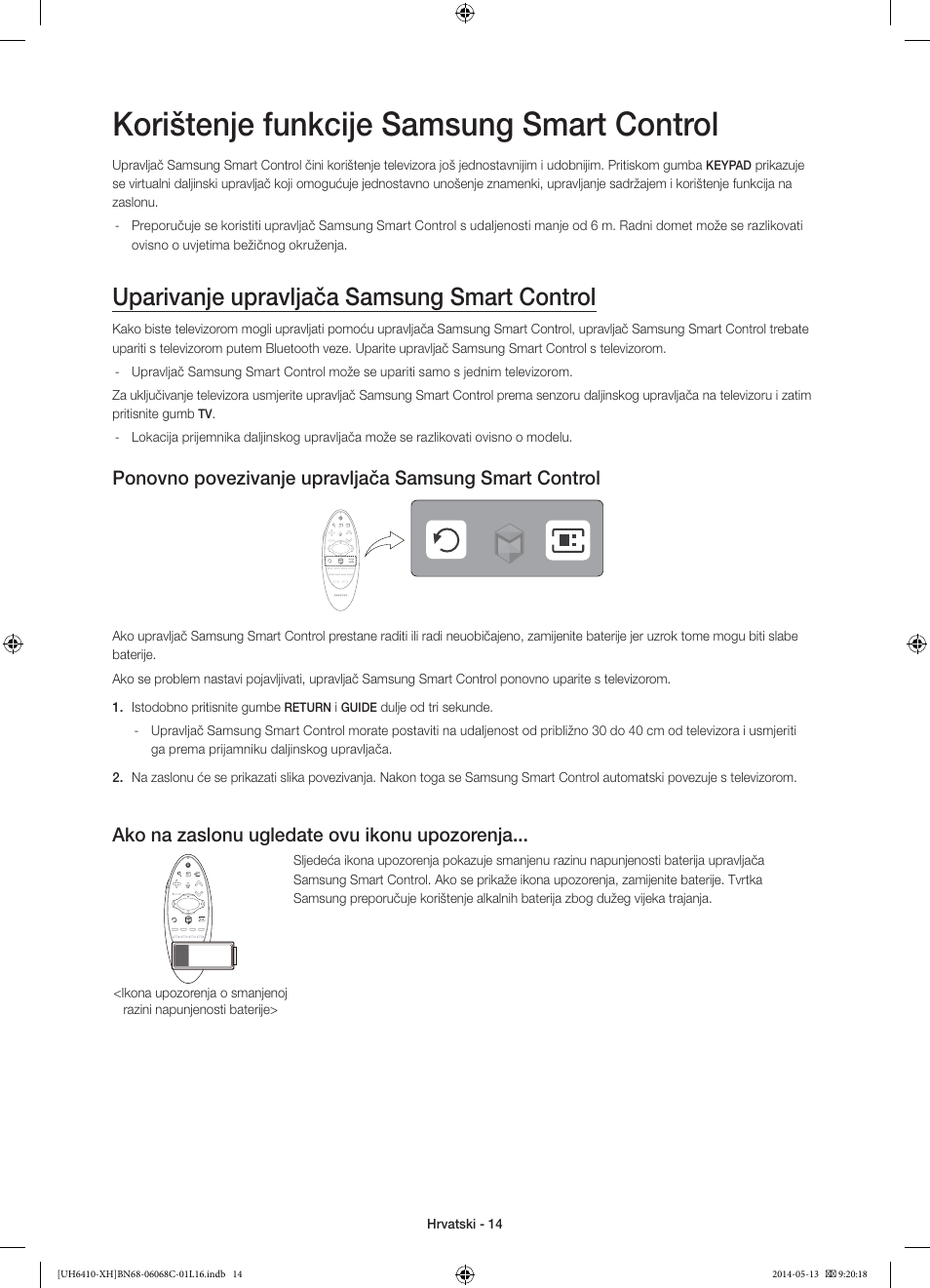 Korištenje funkcije samsung smart control, Uparivanje upravljača samsung smart control, Ako na zaslonu ugledate ovu ikonu upozorenja | Samsung UE32H6410SS User Manual | Page 124 / 353