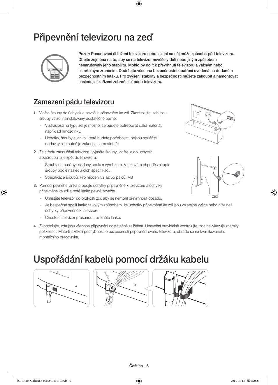 Připevnění televizoru na zeď, Uspořádání kabelů pomocí držáku kabelu, Zamezení pádu televizoru | Samsung UE32H6410SS User Manual | Page 138 / 353
