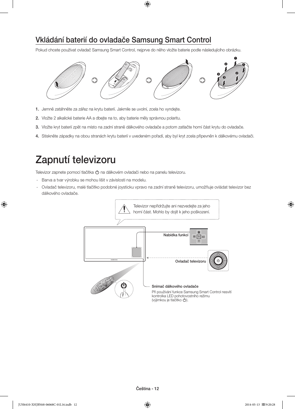 Zapnutí televizoru, Vkládání baterií do ovladače samsung smart control | Samsung UE32H6410SS User Manual | Page 144 / 353