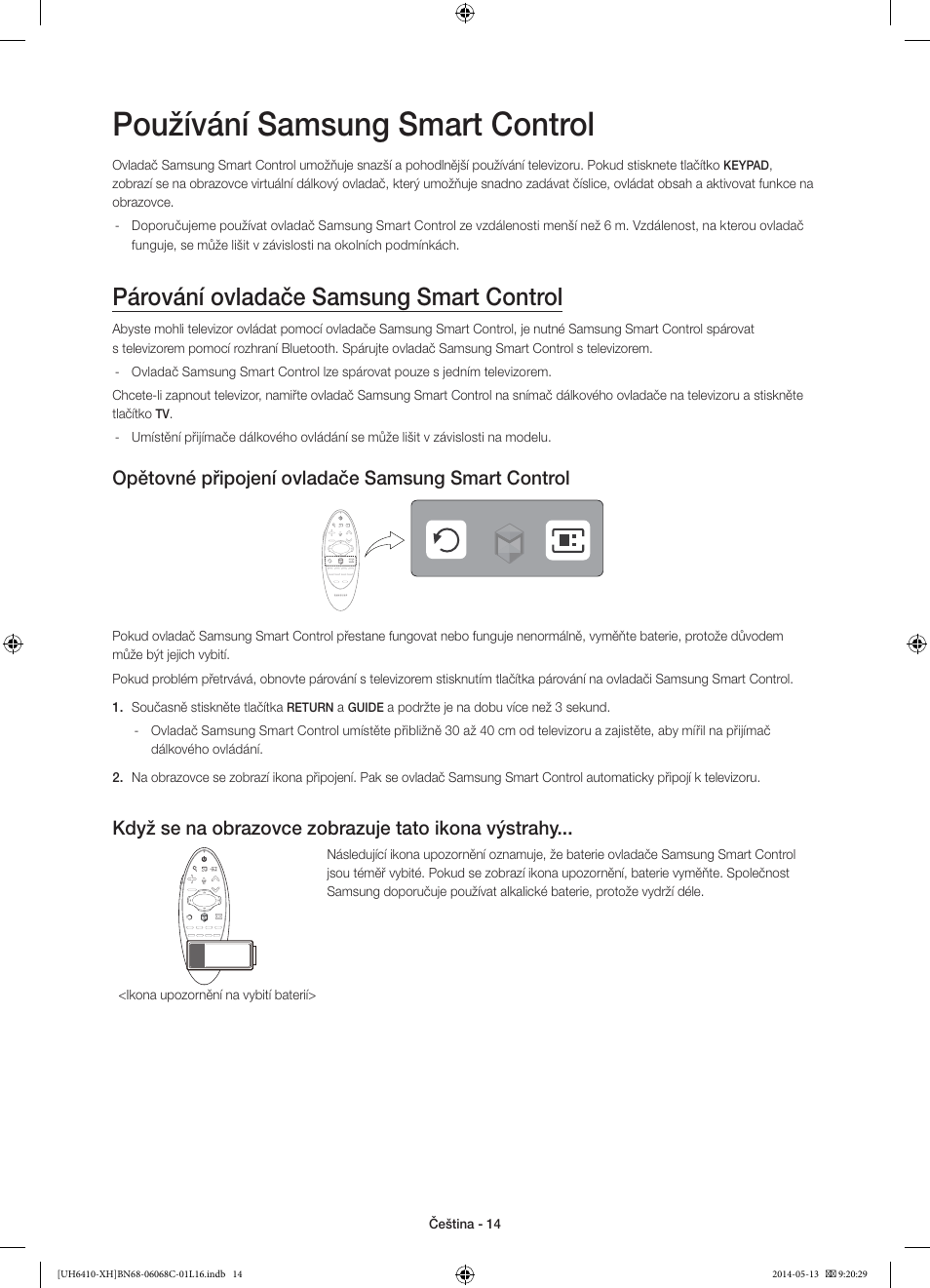 Používání samsung smart control, Párování ovladače samsung smart control, Opětovné připojení ovladače samsung smart control | Když se na obrazovce zobrazuje tato ikona výstrahy | Samsung UE32H6410SS User Manual | Page 146 / 353