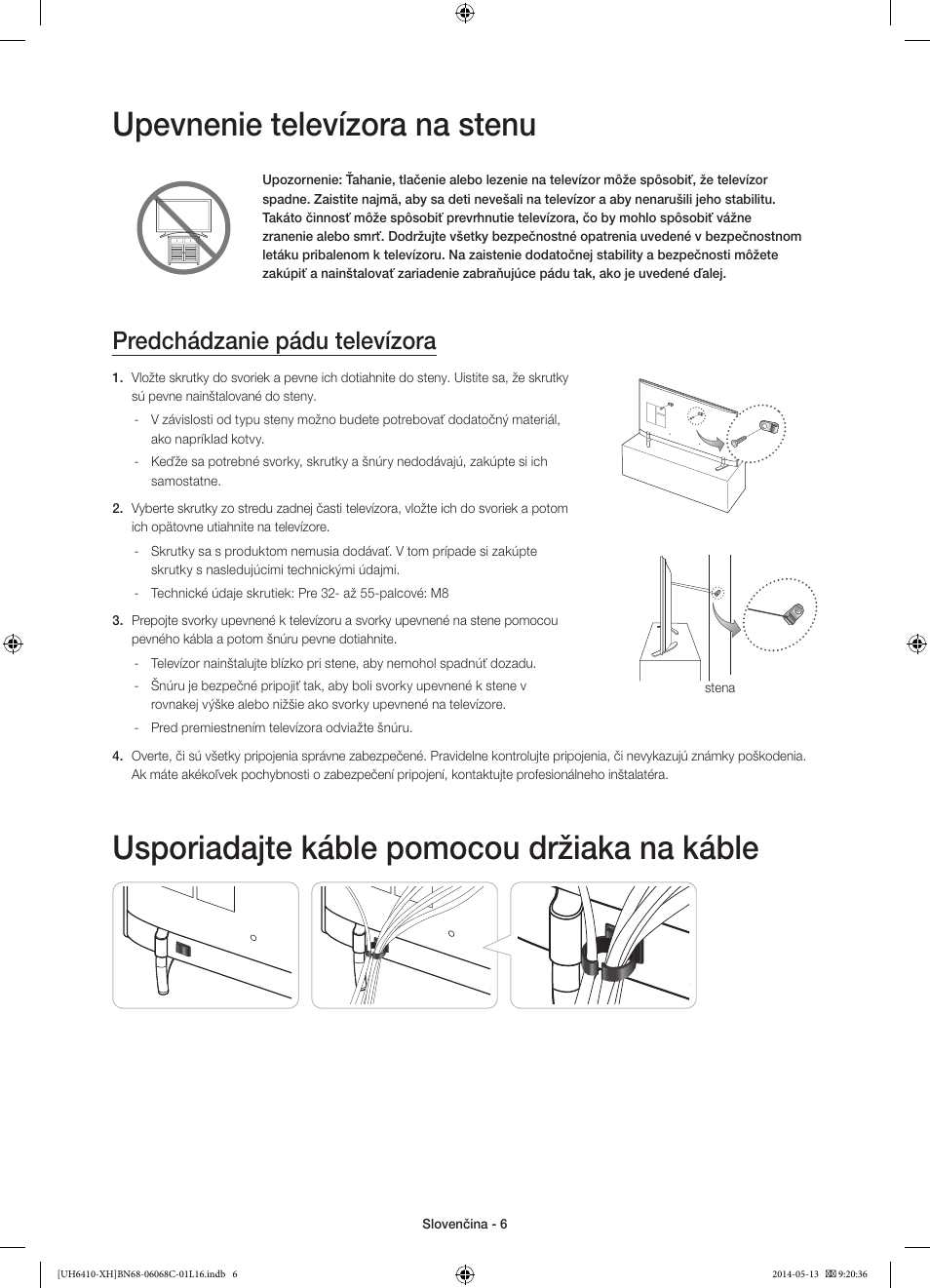 Upevnenie televízora na stenu, Usporiadajte káble pomocou držiaka na káble, Predchádzanie pádu televízora | Samsung UE32H6410SS User Manual | Page 160 / 353