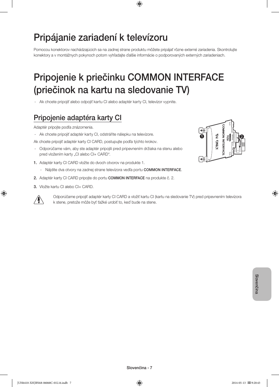 Pripájanie zariadení k televízoru, Pripojenie adaptéra karty ci | Samsung UE32H6410SS User Manual | Page 161 / 353