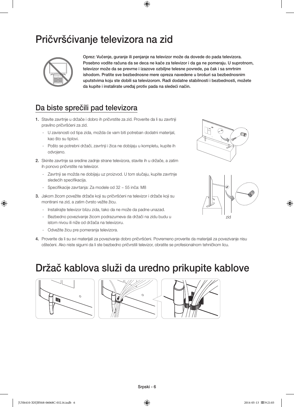 Pričvršćivanje televizora na zid, Držač kablova služi da uredno prikupite kablove, Da biste sprečili pad televizora | Samsung UE32H6410SS User Manual | Page 204 / 353