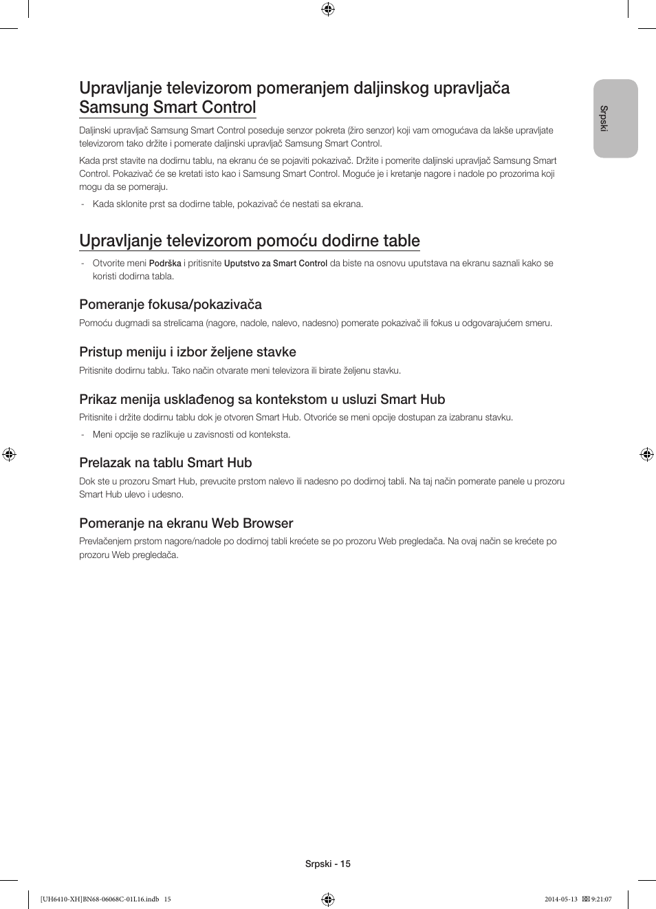 Upravljanje televizorom pomoću dodirne table, Pomeranje fokusa/pokazivača, Pristup meniju i izbor željene stavke | Prelazak na tablu smart hub, Pomeranje na ekranu web browser | Samsung UE32H6410SS User Manual | Page 213 / 353
