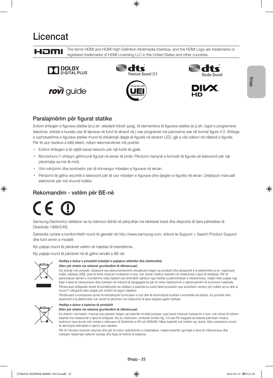 Licencat, Paralajmërim për figurat statike, Rekomandim - vetëm për be-në | Samsung UE32H6410SS User Manual | Page 243 / 353