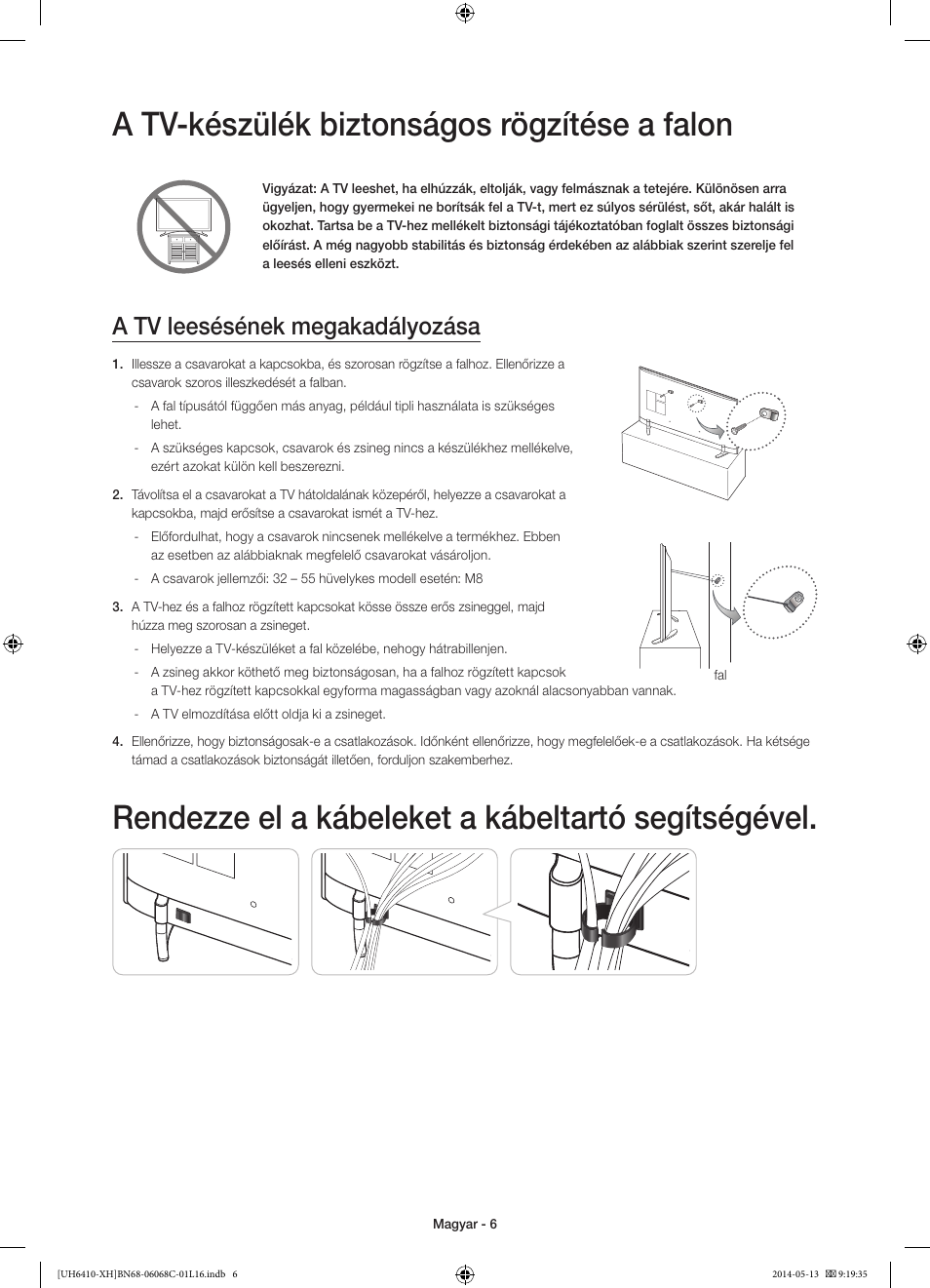 A tv-készülék biztonságos rögzítése a falon, Rendezze el a kábeleket a kábeltartó segítségével, A tv leesésének megakadályozása | Samsung UE32H6410SS User Manual | Page 28 / 353