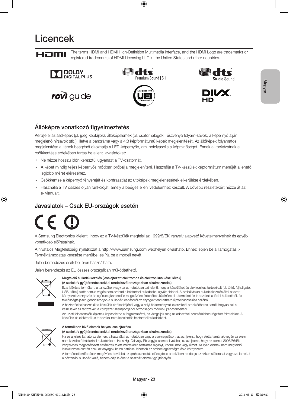 Licencek, Állóképre vonatkozó figyelmeztetés, Javaslatok – csak eu-országok esetén | Samsung UE32H6410SS User Manual | Page 45 / 353