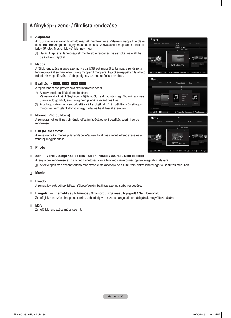 A fénykép- / zene- / filmlista rendezése, Photo, Music | Alapnézet, Use szín nézet lehetőséget a beállítás menüben, Előadó, Zenefájlok rendezése műfaj szerint | Samsung PS63B680T6W User Manual | Page 109 / 644