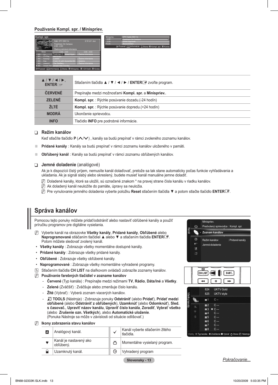 Správa kanálov, Režim kanálov, Jemné doladenie ❑ (analógové) | Používanie kompl. spr. / minispriev, Pokračovanie | Samsung PS63B680T6W User Manual | Page 402 / 644