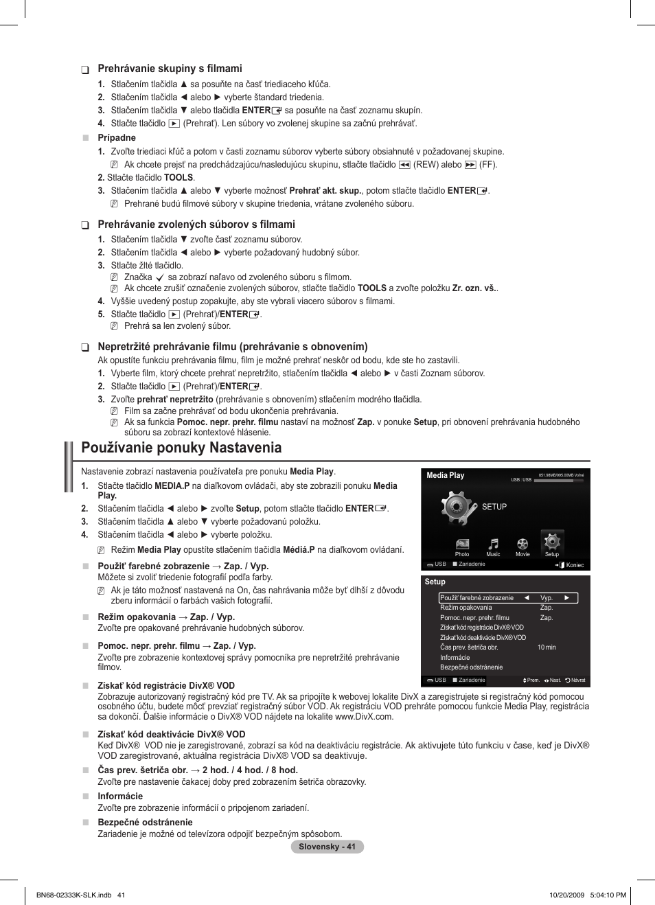 Používanie ponuky nastavenia, Prehrávanie skupiny s filmami, Prehrávanie zvolených súborov s filmami | Samsung PS63B680T6W User Manual | Page 430 / 644