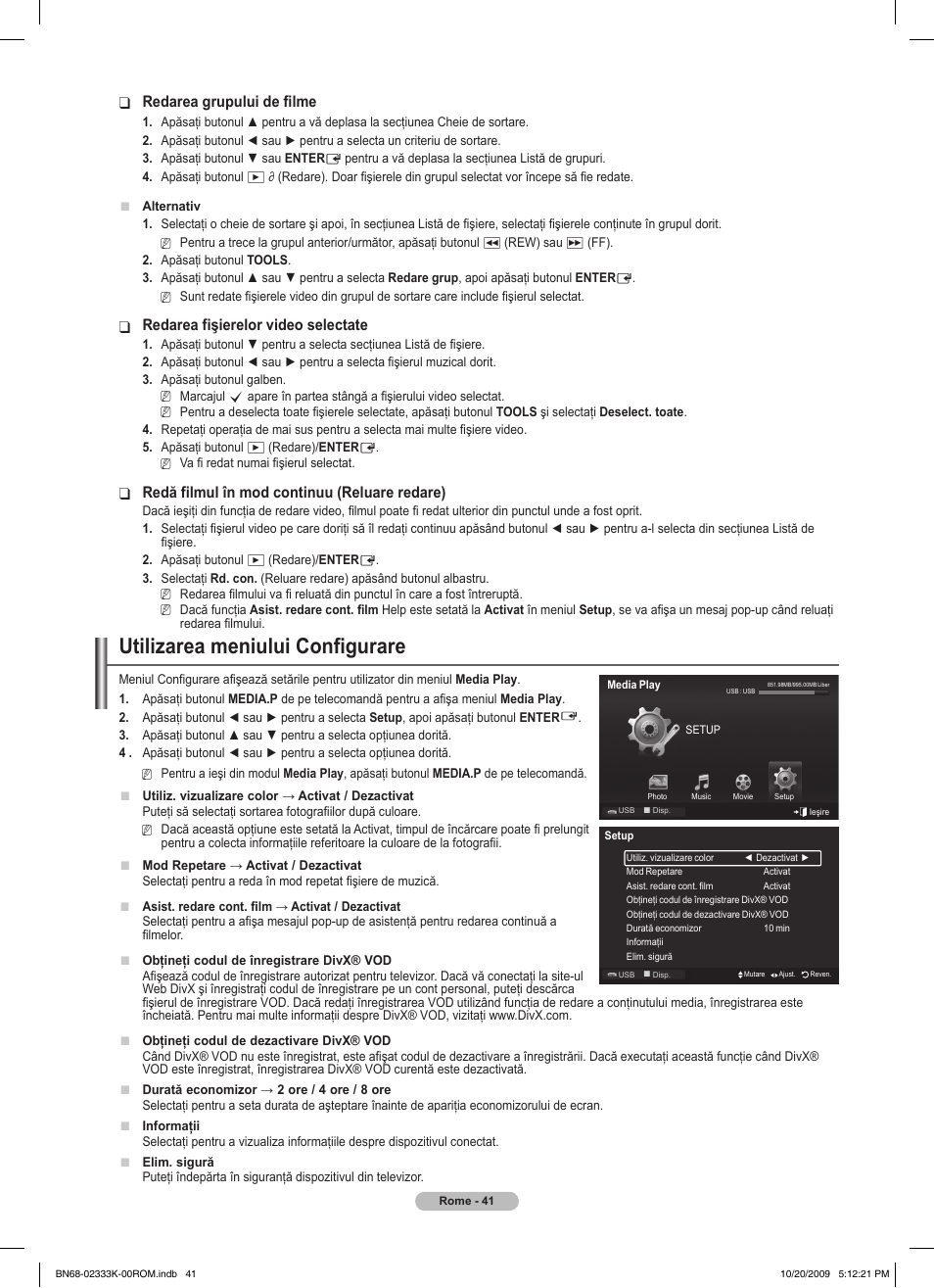 Utilizarea meniului configurare, Redarea grupului de filme, Redarea fişierelor video selectate | Redă filmul în mod continuu (reluare redare) | Samsung PS63B680T6W User Manual | Page 493 / 644