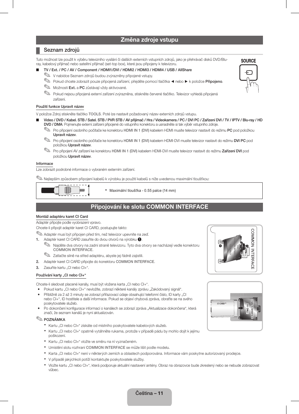 Změna zdroje vstupu, Připojování ke slotu common interface | Samsung UE32D5800VW User Manual | Page 29 / 163