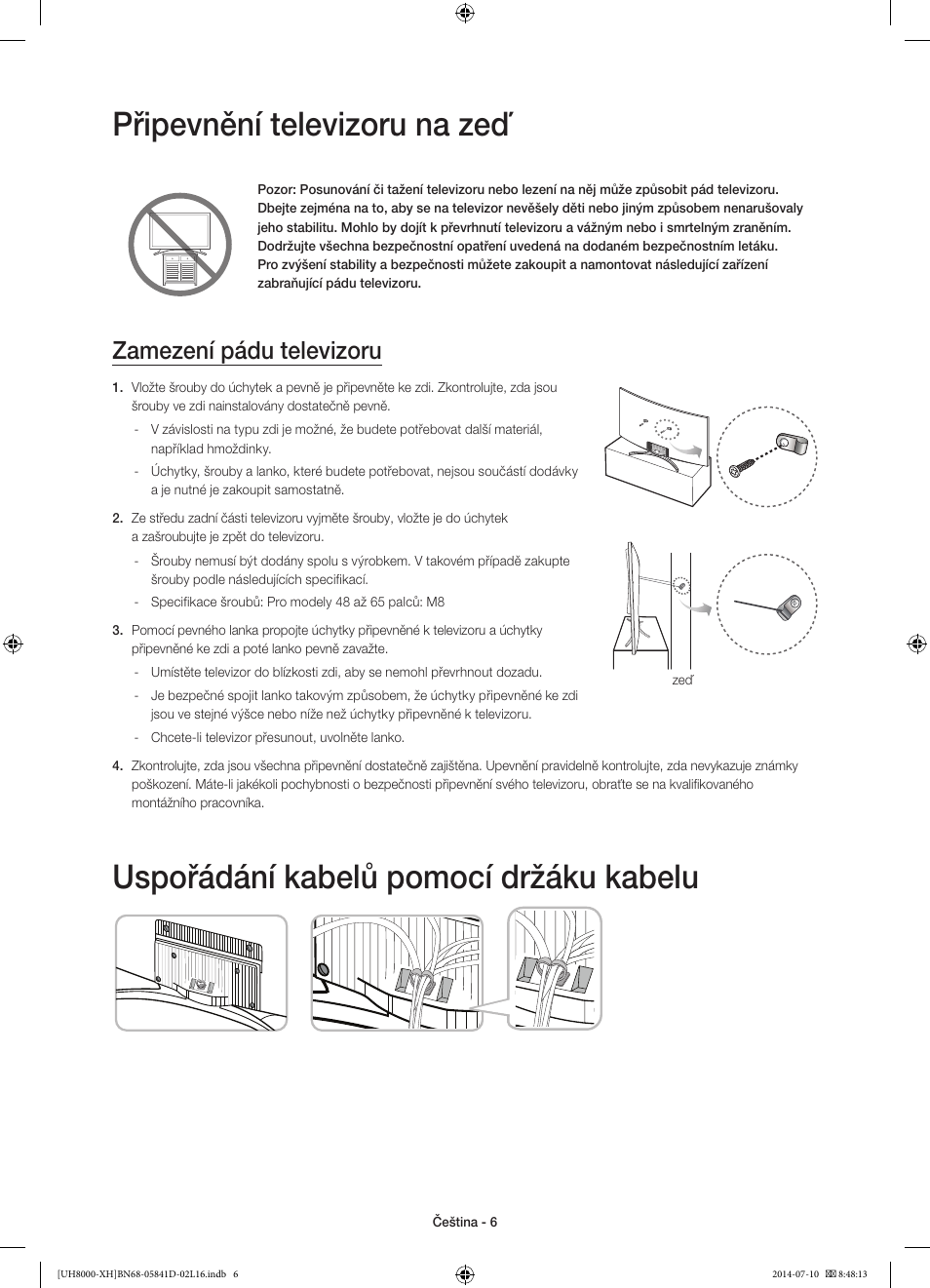 Připevnění televizoru na zeď, Uspořádání kabelů pomocí držáku kabelu, Zamezení pádu televizoru | Samsung UE48H8000ST User Manual | Page 138 / 353