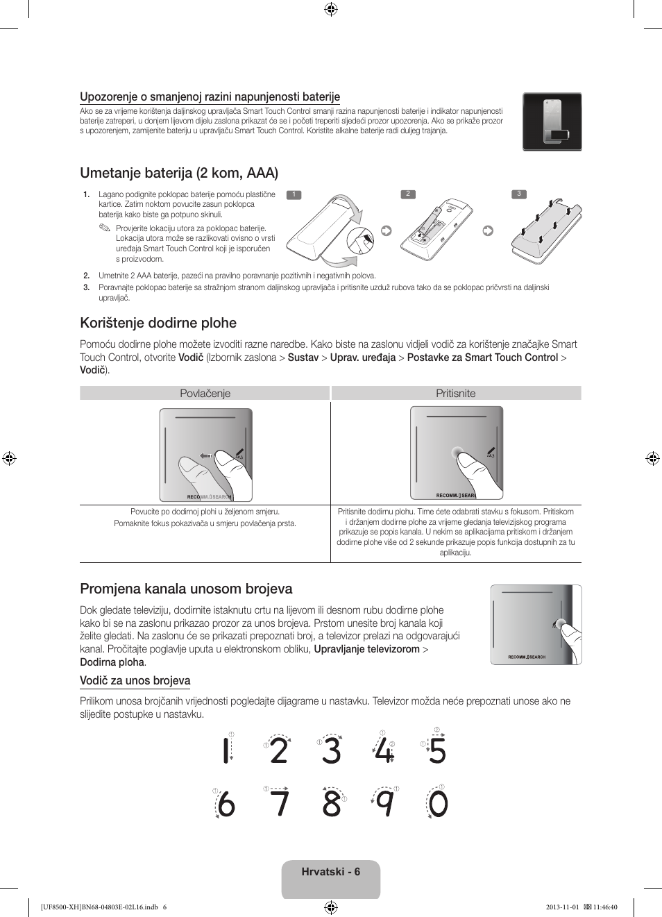 Umetanje baterija (2 kom, aaa), Korištenje dodirne plohe, Promjena kanala unosom brojeva | Samsung UE46F8500SL User Manual | Page 126 / 385