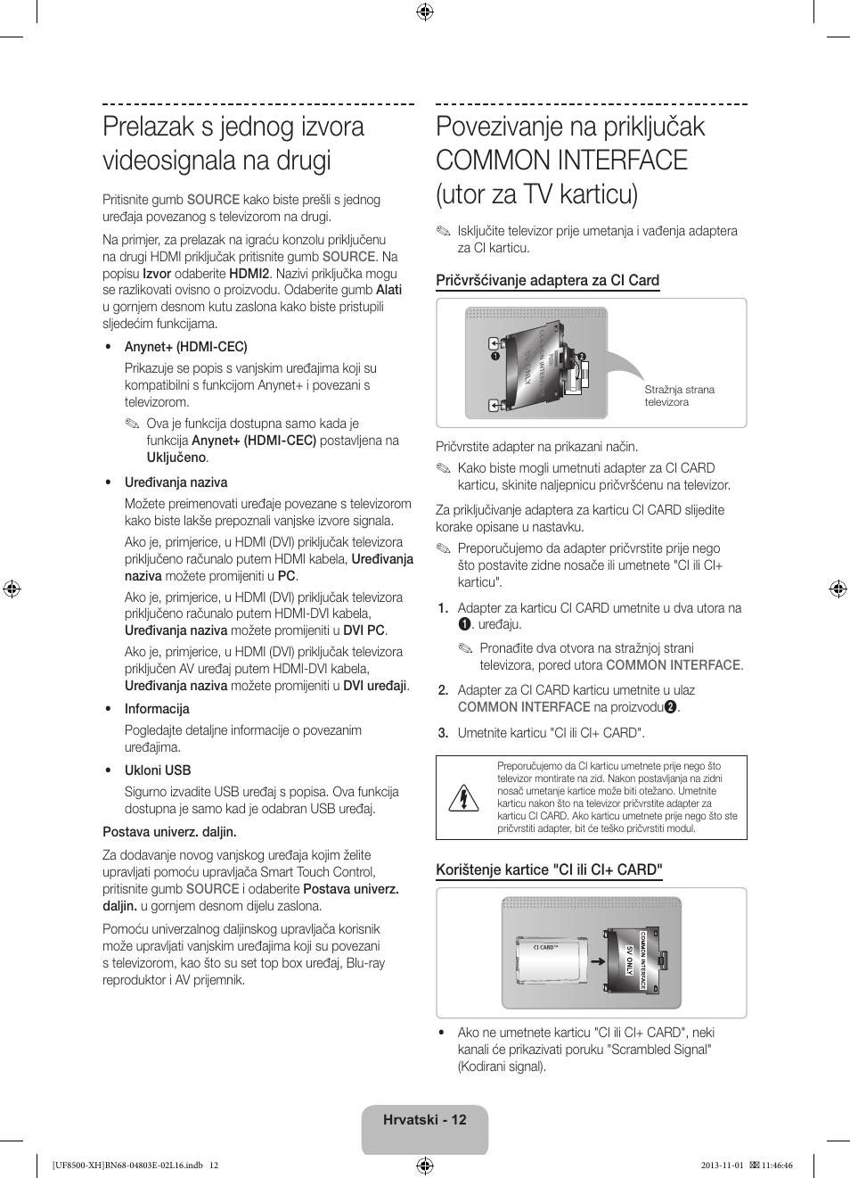 Prelazak s jednog izvora videosignala na drugi | Samsung UE46F8500SL User Manual | Page 132 / 385