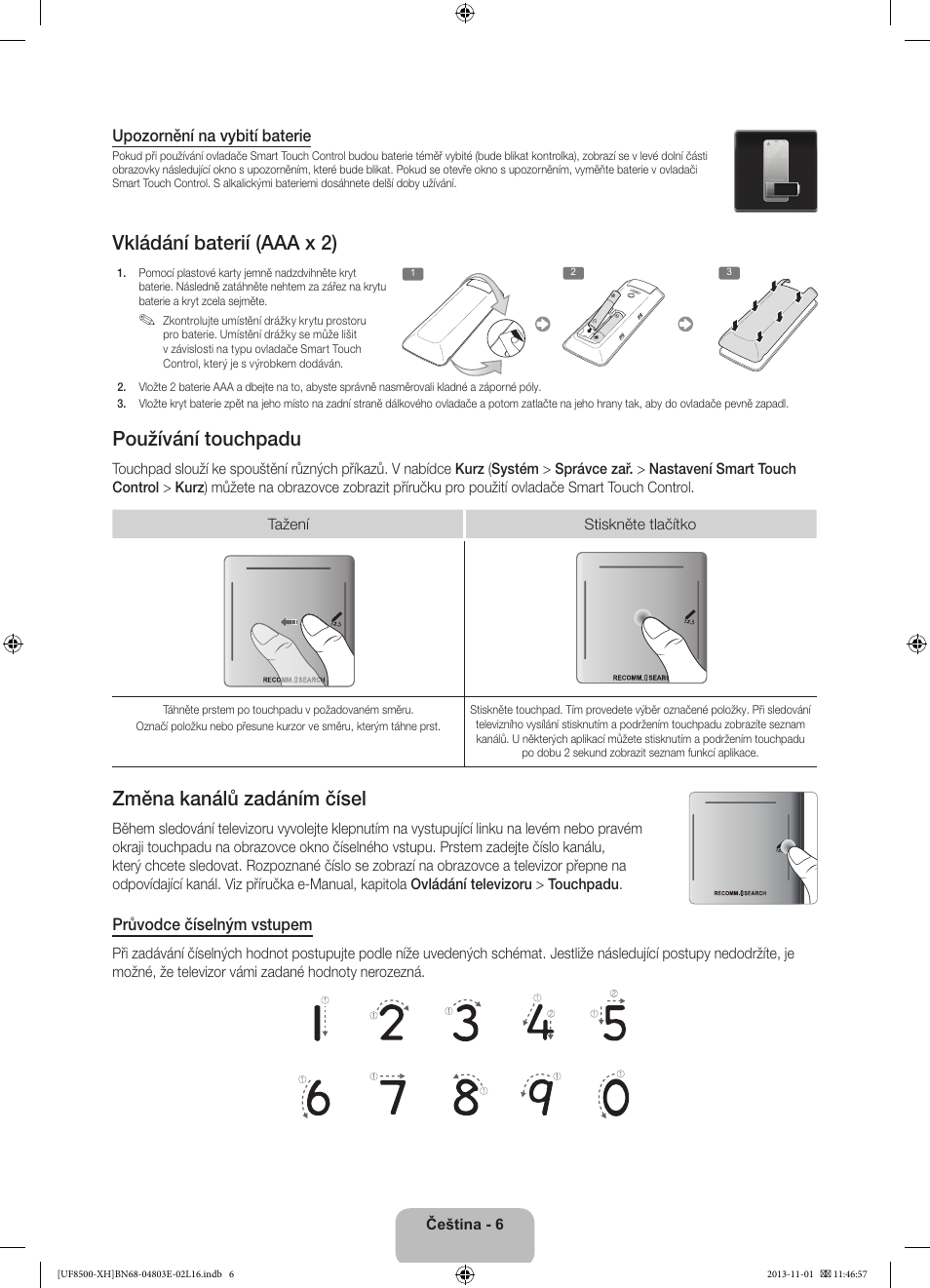 Vkládání baterií (aaa x 2), Používání touchpadu, Změna kanálů zadáním čísel | Samsung UE46F8500SL User Manual | Page 150 / 385