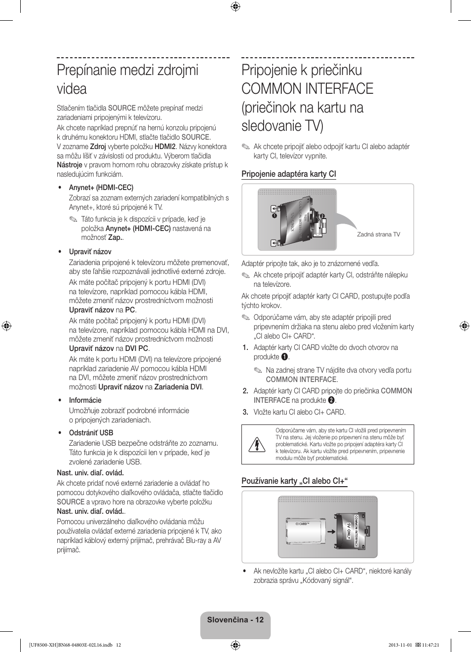 Prepínanie medzi zdrojmi videa | Samsung UE46F8500SL User Manual | Page 180 / 385