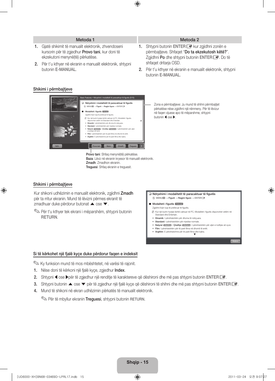 Për të mbyllur ekranin treguesi, shtypni butonin | Samsung UE40D6000TW User Manual | Page 217 / 344