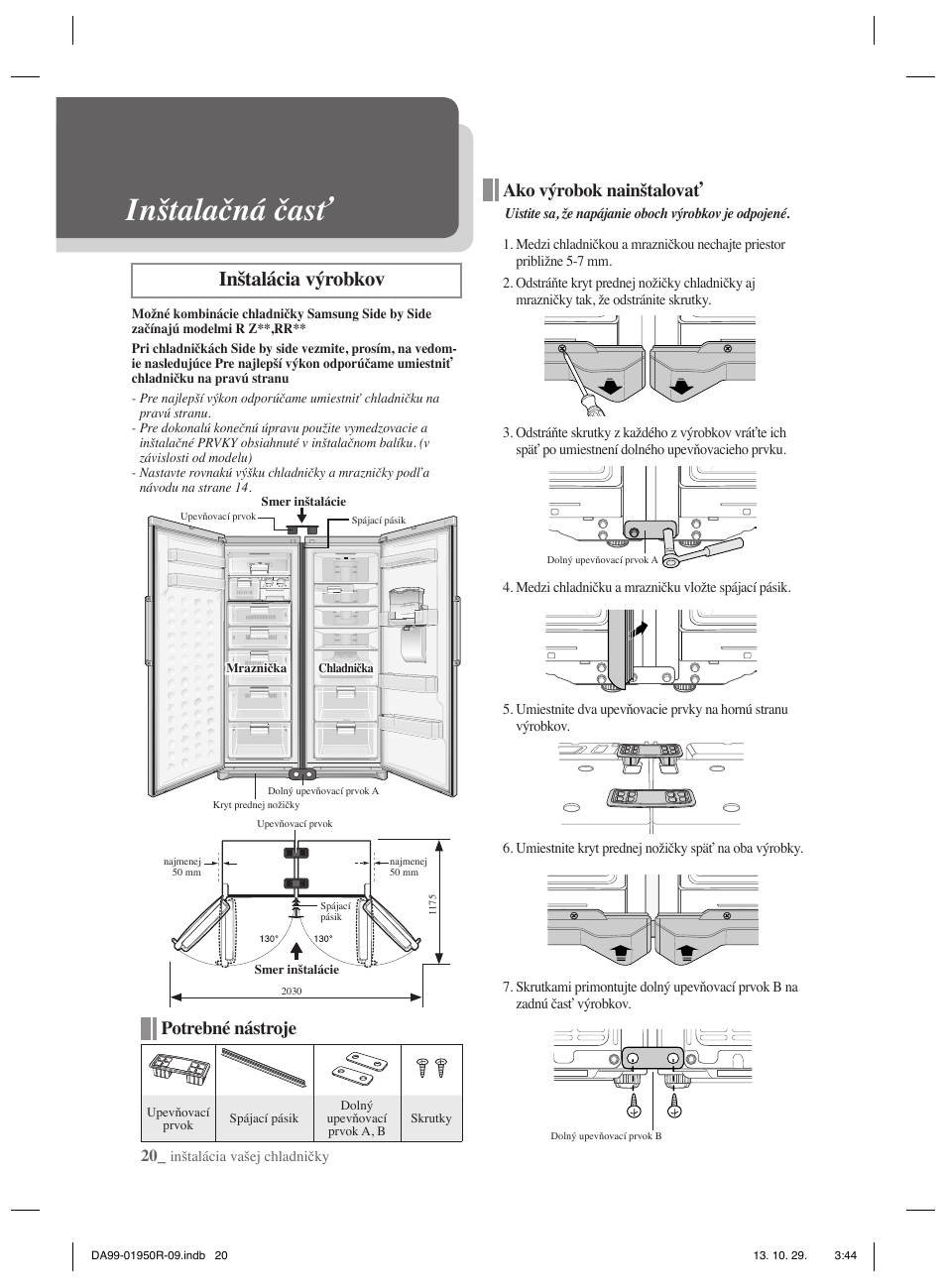 Inštalačná časť, Inštalácia výrobkov, Ako výrobok nainštalovať potrebné nástroje | Samsung RR82PHIS User Manual | Page 108 / 200