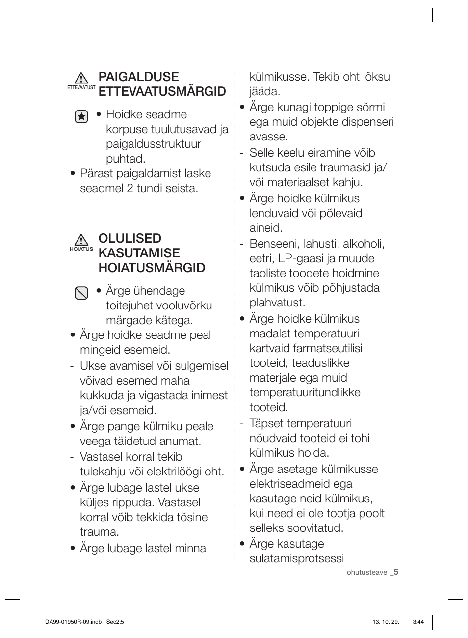 Paigalduse ettevaatusmärgid, Olulised kasutamise hoiatusmärgid | Samsung RR82PHIS User Manual | Page 137 / 200