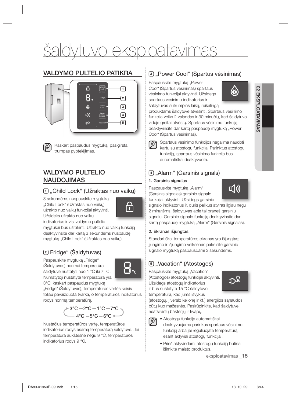 Šaldytuvo eksploatavimas, Valdymo pultelio patikra, Valdymo pultelio naudojimas | Child lock“ (užraktas nuo vaikų), Fridge“ (šaldytuvas), Power cool“ (spartus vėsinimas), Alarm“ (garsinis signals), Vacation“ (atostogos) | Samsung RR82PHIS User Manual | Page 169 / 200