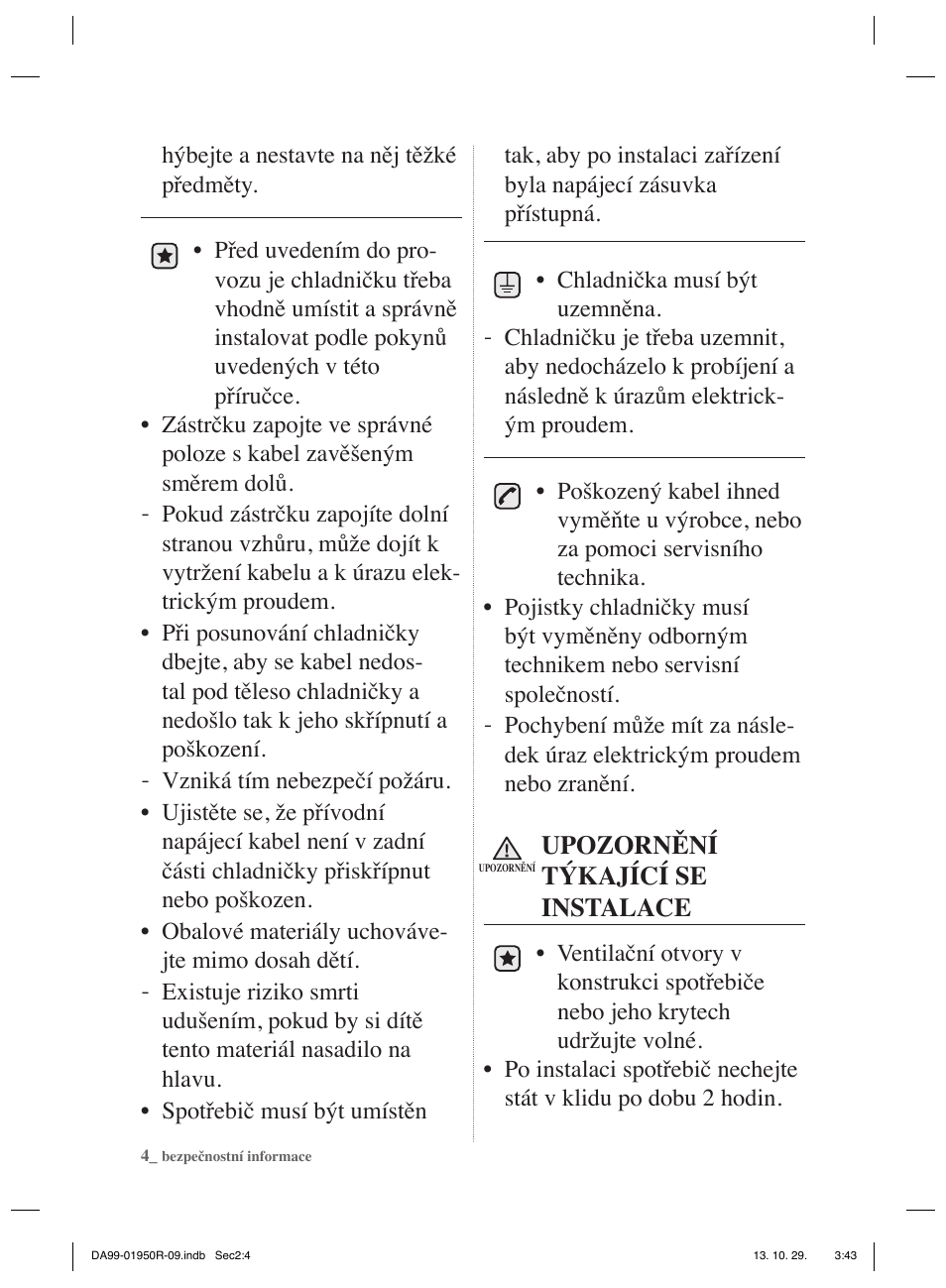 Upozornění týkající se instalace | Samsung RR82PHIS User Manual | Page 70 / 200