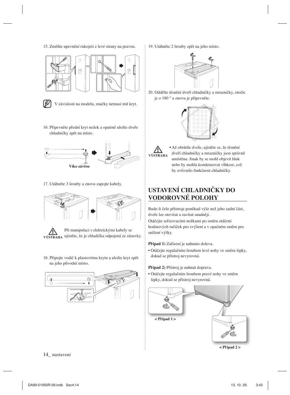 Ustavení chladničky do vodorovné polohy | Samsung RR82PHIS User Manual | Page 80 / 200