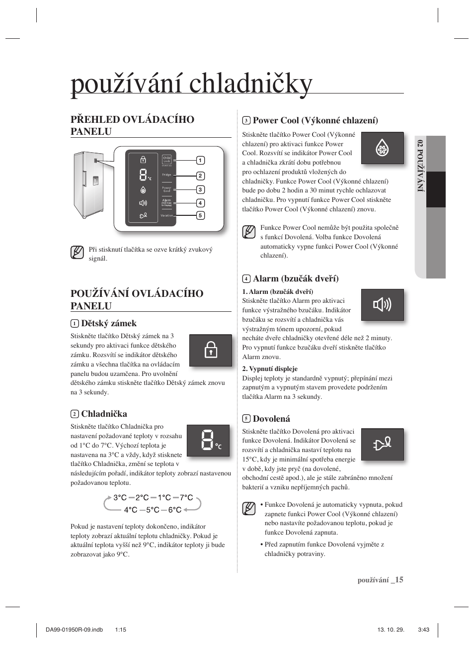 Používání chladničky, Přehled ovládacího panelu, Používání ovládacího panelu | Dětský zámek, Chladnička, Power cool (výkonné chlazení), Alarm (bzučák dveří), Dovolená | Samsung RR82PHIS User Manual | Page 81 / 200