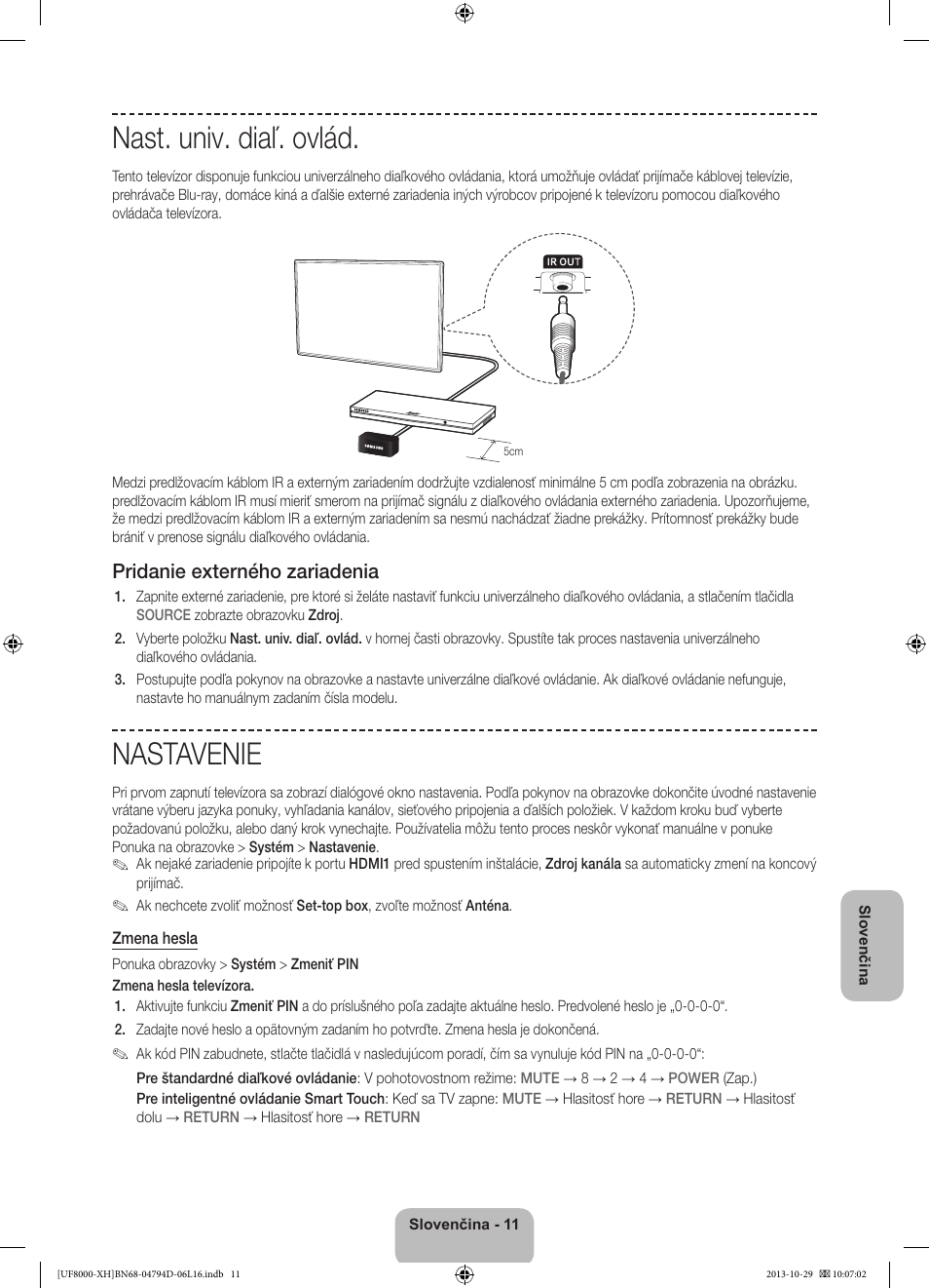 Nast. univ. diaľ. ovlád, Nastavenie, Pridanie externého zariadenia | Samsung UE75F8000ST User Manual | Page 179 / 385