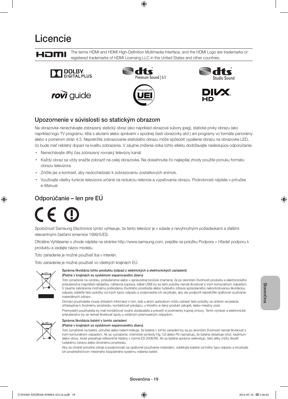 Licencie, Upozornenie v súvislosti so statickým obrazom, Odporúčanie – len pre eú | Samsung UE32H4510AW User Manual | Page 145 / 289