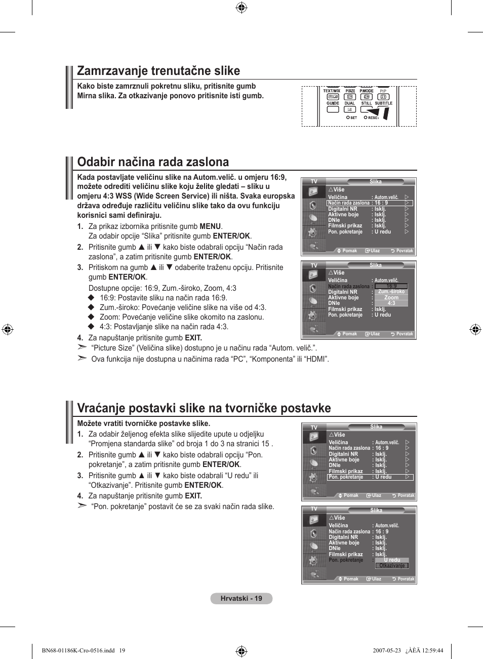Zamrzavanje trenutačne slike, Odabir načina rada zaslona, Vraćanje postavki slike na tvorničke postavke | Samsung LE32M87BD User Manual | Page 321 / 543