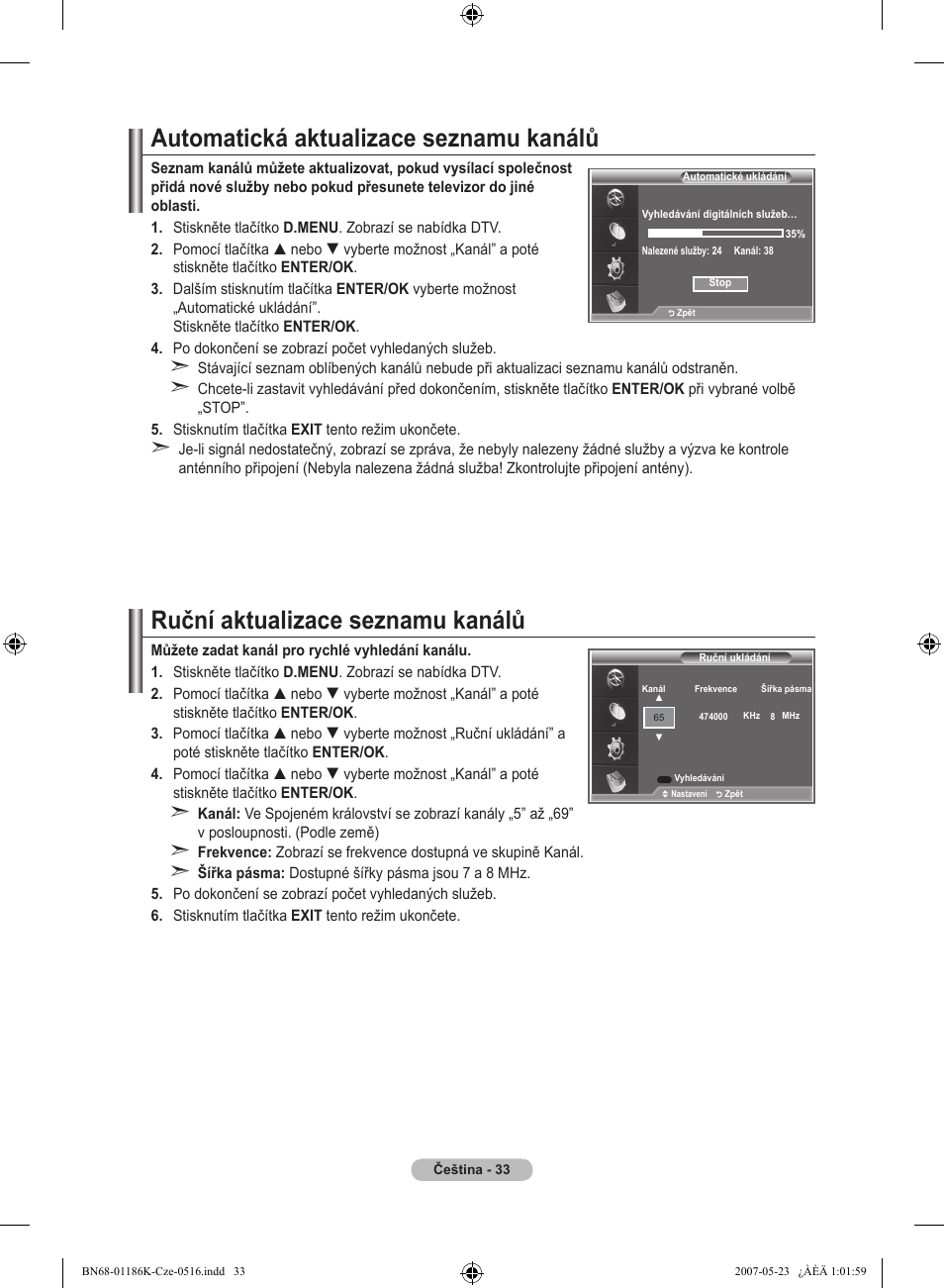 Automatická aktualizace seznamu kanálů, Ruční aktualizace seznamu kanálů | Samsung LE32M87BD User Manual | Page 395 / 543