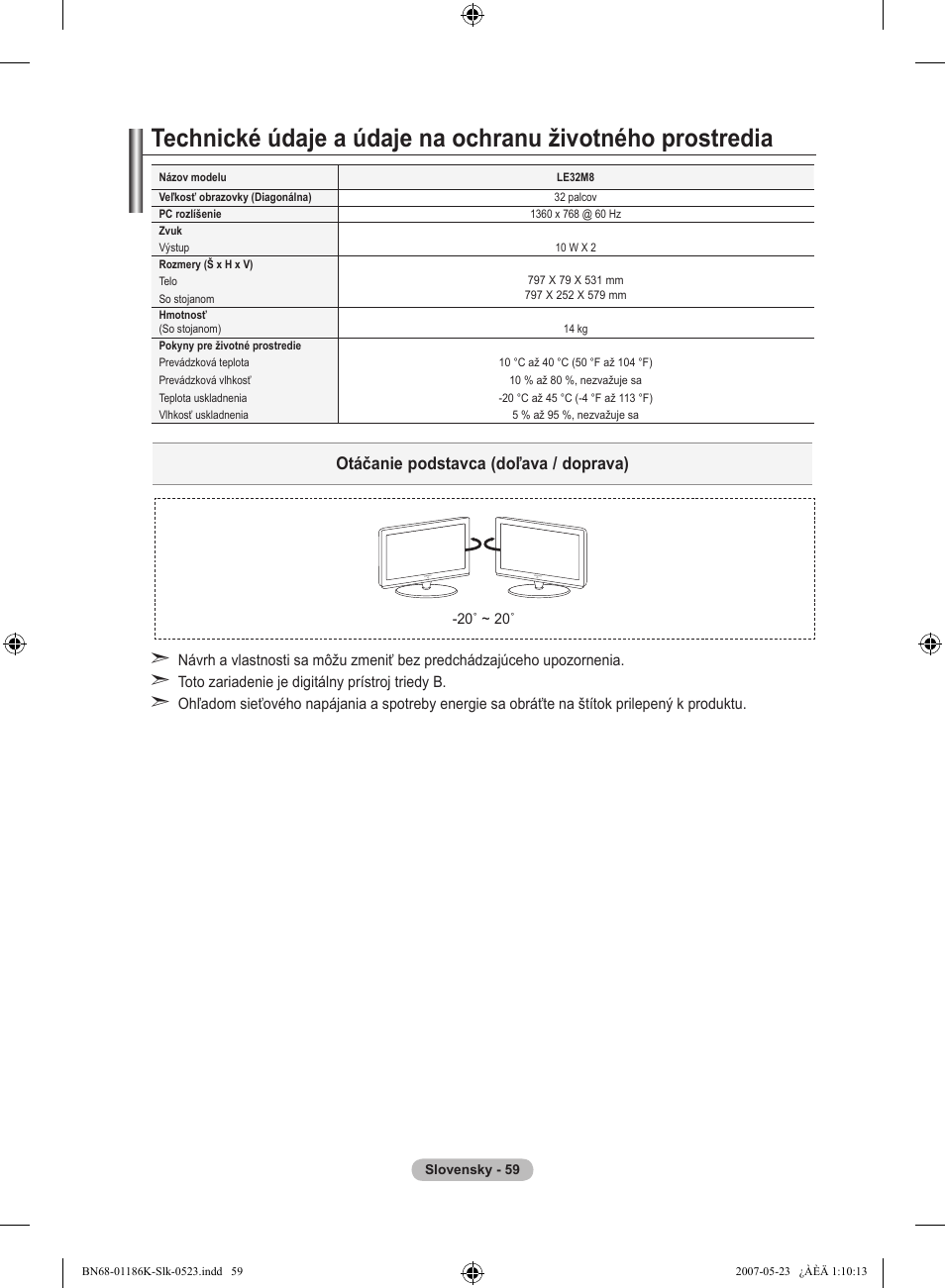 Otáčanie podstavca (doľava / doprava) | Samsung LE32M87BD User Manual | Page 481 / 543