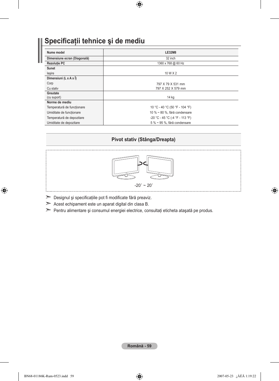 Specificaţii tehnice şi de mediu, Pivot stativ (stânga/dreapta) | Samsung LE32M87BD User Manual | Page 541 / 543
