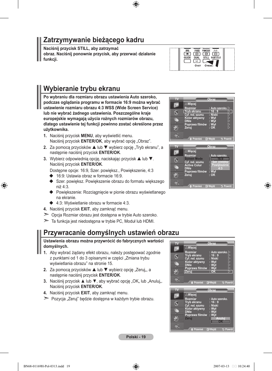 Zatrzymywanie bieżącego kadru, Wybieranie trybu ekranu, Przywracanie domyślnych ustawień obrazu | Samsung LE26R87BD User Manual | Page 134 / 507