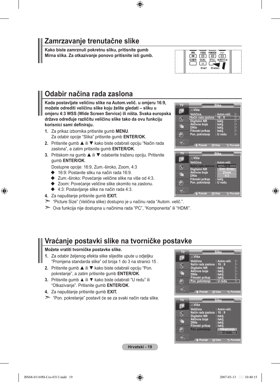 Zamrzavanje trenutačne slike, Odabir načina rada zaslona, Vraćanje postavki slike na tvorničke postavke | Samsung LE26R87BD User Manual | Page 302 / 507