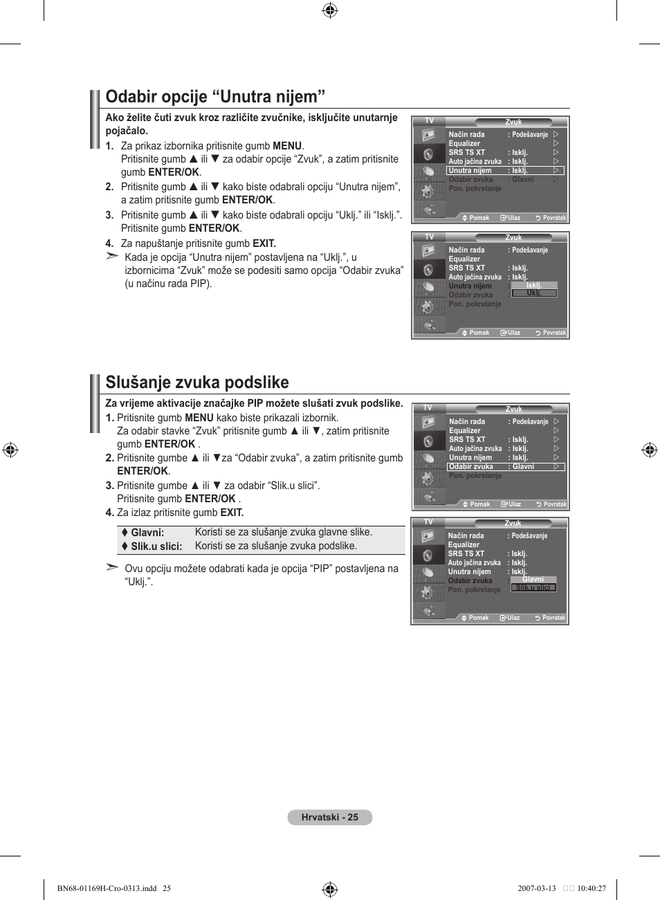 Odabir opcije “unutra nijem, Slušanje zvuka podslike | Samsung LE26R87BD User Manual | Page 308 / 507